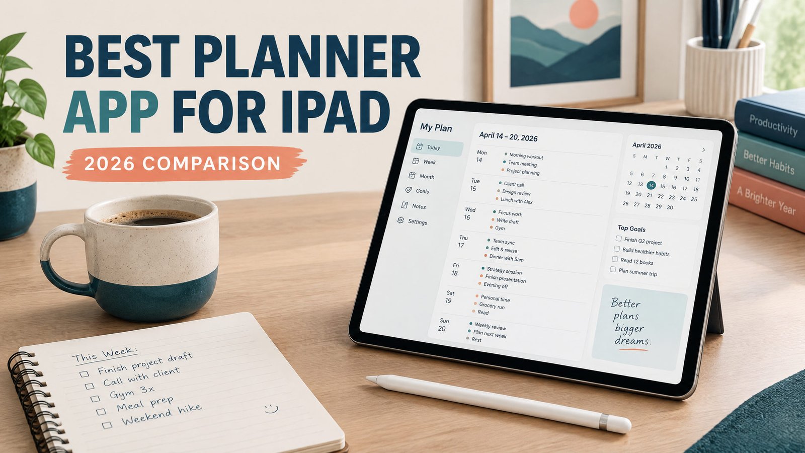iPad displaying a weekly digital planner beside an Apple Pencil and handwritten planning notes